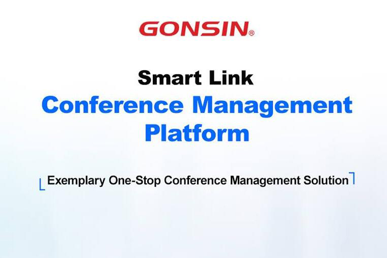 GONSIN Exemplary One-Stop Conference Management Solution