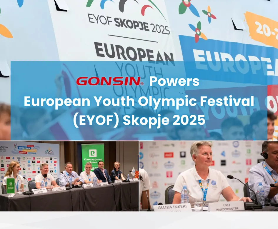 GONSIN Powers the European Youth Olympic Festival (EYOF) Skopje 2025